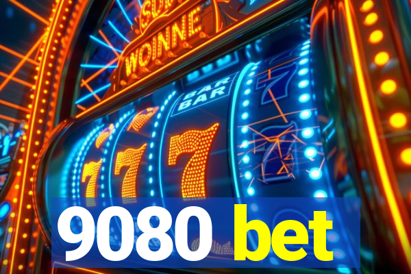 9080 bet